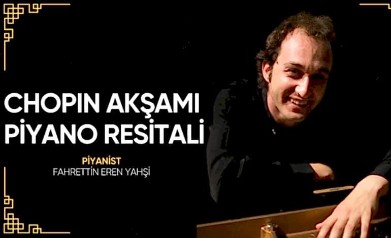 Fahrettin Eren Yahşi: Chopin Akşamı