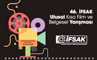 46. İFSAK Ulusal Kısa Film ve Belgesel Yarışması Ana Jürisi Açıklandı